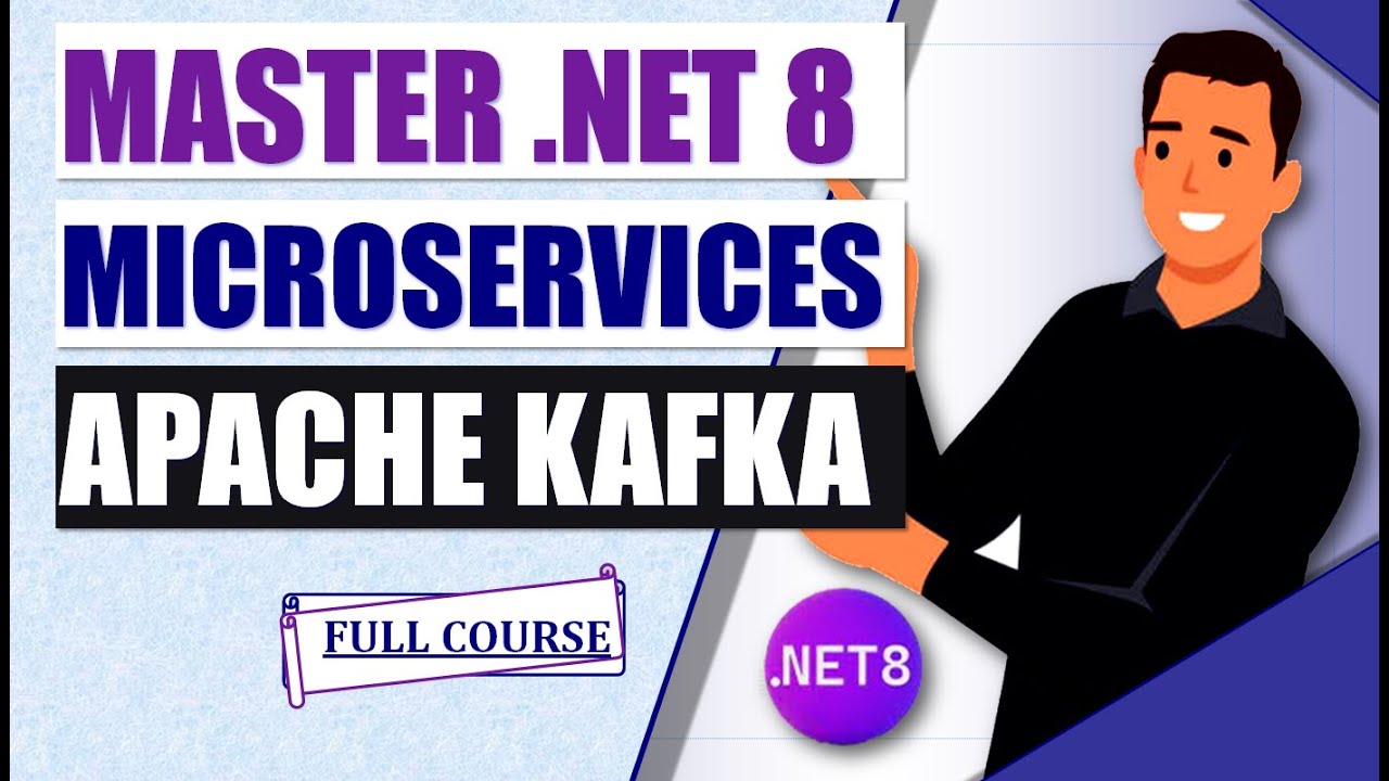 Course | 🚀 Master Asynchronous Microservices in .NET 8 with Apache Kafka | Kafka vs RabbitMQ Explained 🔥