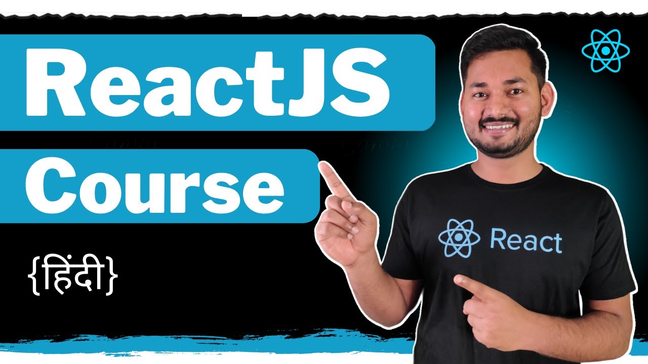 React.js Full Course in Hindi | Zero to Advanced in 28 Hours